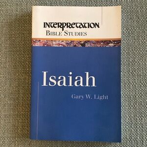 EUC Interpretation Bible Studies Isaiah by Gary W. Light